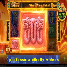 professora cibelly videos